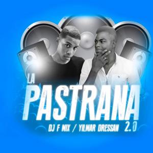 La Pastrana 2 (feat. Yilmar Dresan & Dj F Mix)