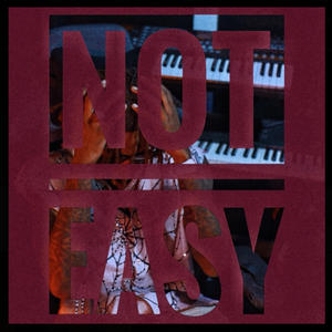 NOT EASY (Explicit)