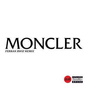 Moncler (Ferran Rwiz Remix) [Explicit]