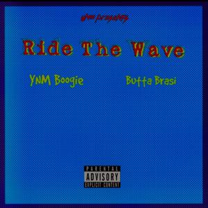 Ride The Wave (feat. Butta Brasi) [Explicit]