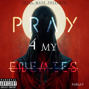 Pray 4 My Enemies (Explicit)