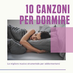 10 canzoni per dormire: La migliore musica strumentale per addormentarsi