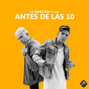 Antes De Las 10 (feat. Joss)