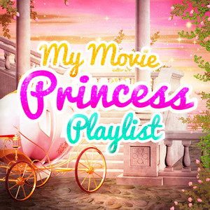 My Movie Princess Playlist