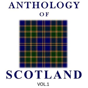 Anthology of Scotland, Vol. 1