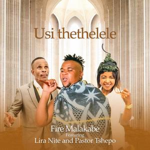 Usithethele (feat. Lira Nite & Pastor Tshepo)