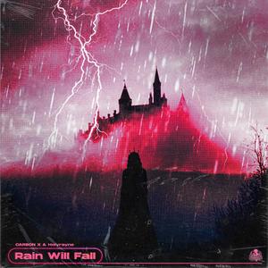 Rain Will Fall (feat. Holyrayne)