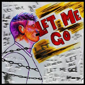 LET ME GO (Explicit)