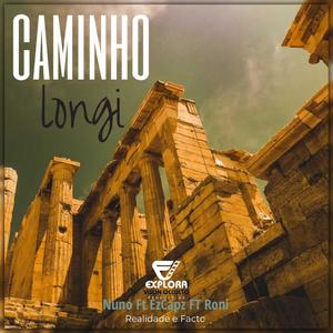 Caminho Longi (feat. EzCapz & Roni)