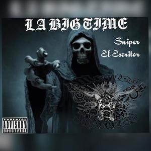 LA Big Time (feat. El Sniper & El Escritor WTR) (Explicit)