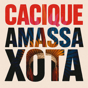 Cacique Amassa Xota (Explicit)