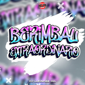 Berimbau Extraordinario (Explicit)