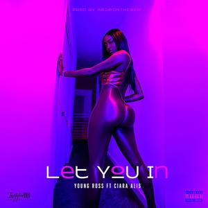 Let You In (feat. Ciara Alis) (Explicit)
