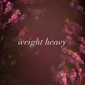 Weight Heavy (Explicit)