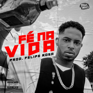 Fé Na Vida (Explicit)