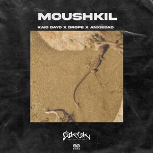 MOUSHKIL (Explicit)