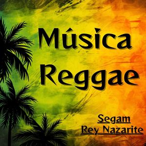 Musica Reggae (feat. Rey Nazarite)