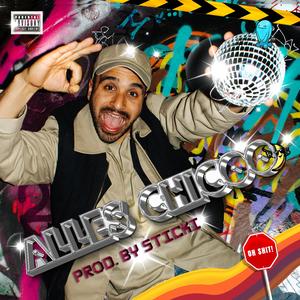 ALLES CHICOO :) (Explicit)