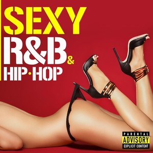 Sexy R&B and Hip-Hop (Explicit)