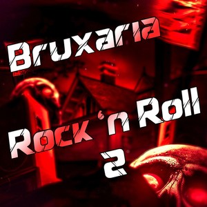 Bruxaria Rock 'n Roll 2 (Explicit)