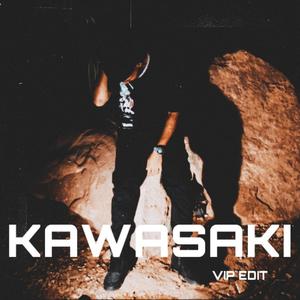 KAWASAKI (VIP Edit)