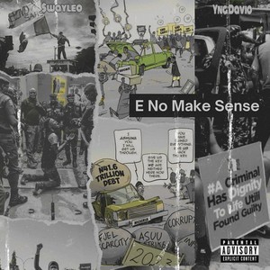 E No Make Sense (Explicit)