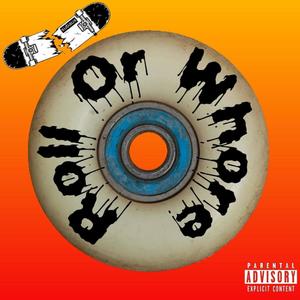 Roll Or Whore (feat. Joe Cutter & Cal Paradox) (Explicit)