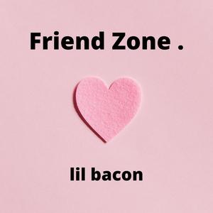 Friend Zone. (Explicit)