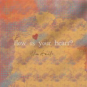 How Is Your Heart