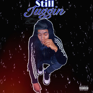 Still Juugin (Explicit)