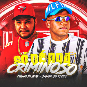 Só Dá pra Criminoso (Explicit)