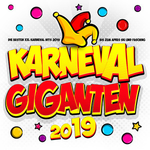 Karneval Giganten 2019 - Die besten Xxl Karneval Hits 2019 bis zum Apres Ski und Fasching