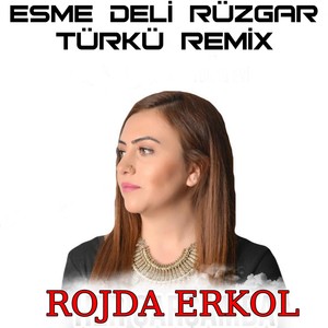 Esme Deli Rüzgar (Türkü Remix)