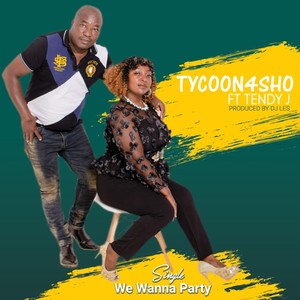 We wanna party (feat. Om Owen & Tendy J) (Radio Edit)