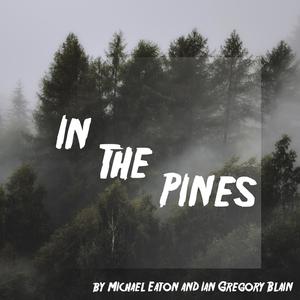 In the Pines(feat. Michael Eaton)