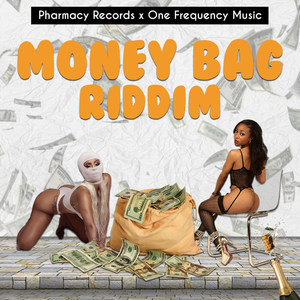 Money Bag (Riddim) (Explicit)