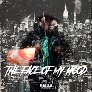 The Face Of My Hood (Explicit)