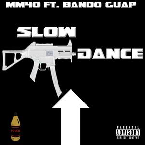 Slow Dance (feat. Bando Guap) (Explicit)