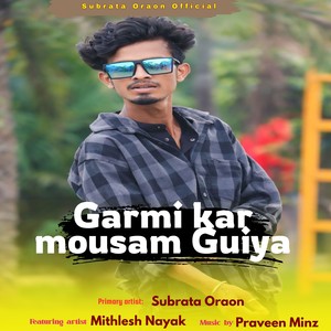 GARMI KAR MOUSAM GUIYA