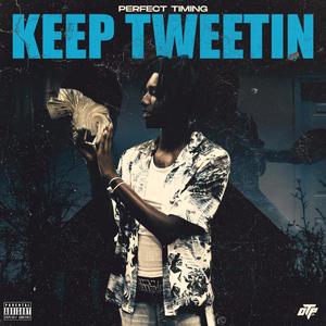 Keep Tweetin (Explicit)