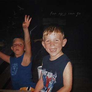 Far As I Can Go (Explicit)