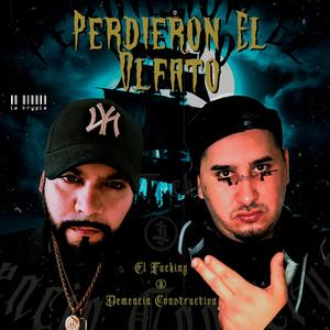 Perdieron El Olfato (feat. Demencia Constructiva) (Explicit)