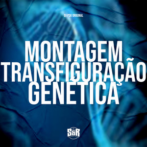 Montagem Transfiguração Genética (Explicit)