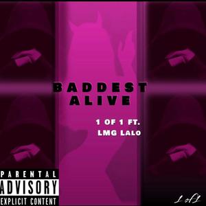 Baddest Alive (feat. LMG Lalo) (Explicit)
