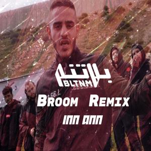 Inn Ann(feat. Daboor & Shabjdeed) (Broom Music Remix|Explicit)