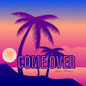 Come Over(Ex) (Explicit)