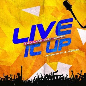 Live It Up(feat. Iheart Memphis)