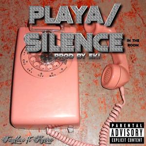 PLAYA/Silence In The Room (Explicit)