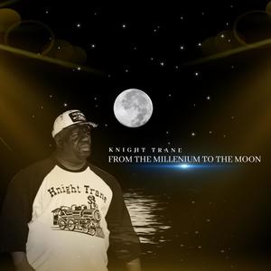 FROM THE MILLENIUM TO THE MOON (Explicit)