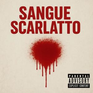 Sangue Scarlatto (Explicit)